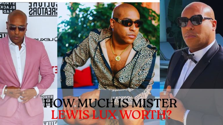 Mister Lewis Lux Net Worth Financial Success, Lifestyle, and Investments Explained