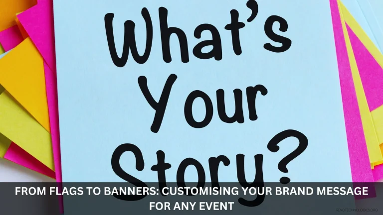 From Flags to Banners Customising Your Brand Message for Any Event