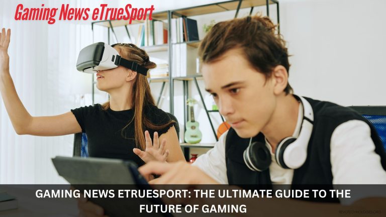 Gaming News eTrueSport